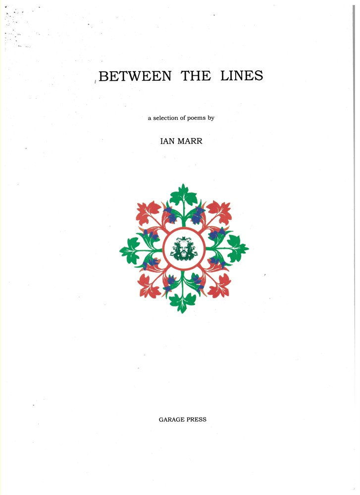 MARR, IAN - Between the Lines: A Selection of Poems by Ian Marr