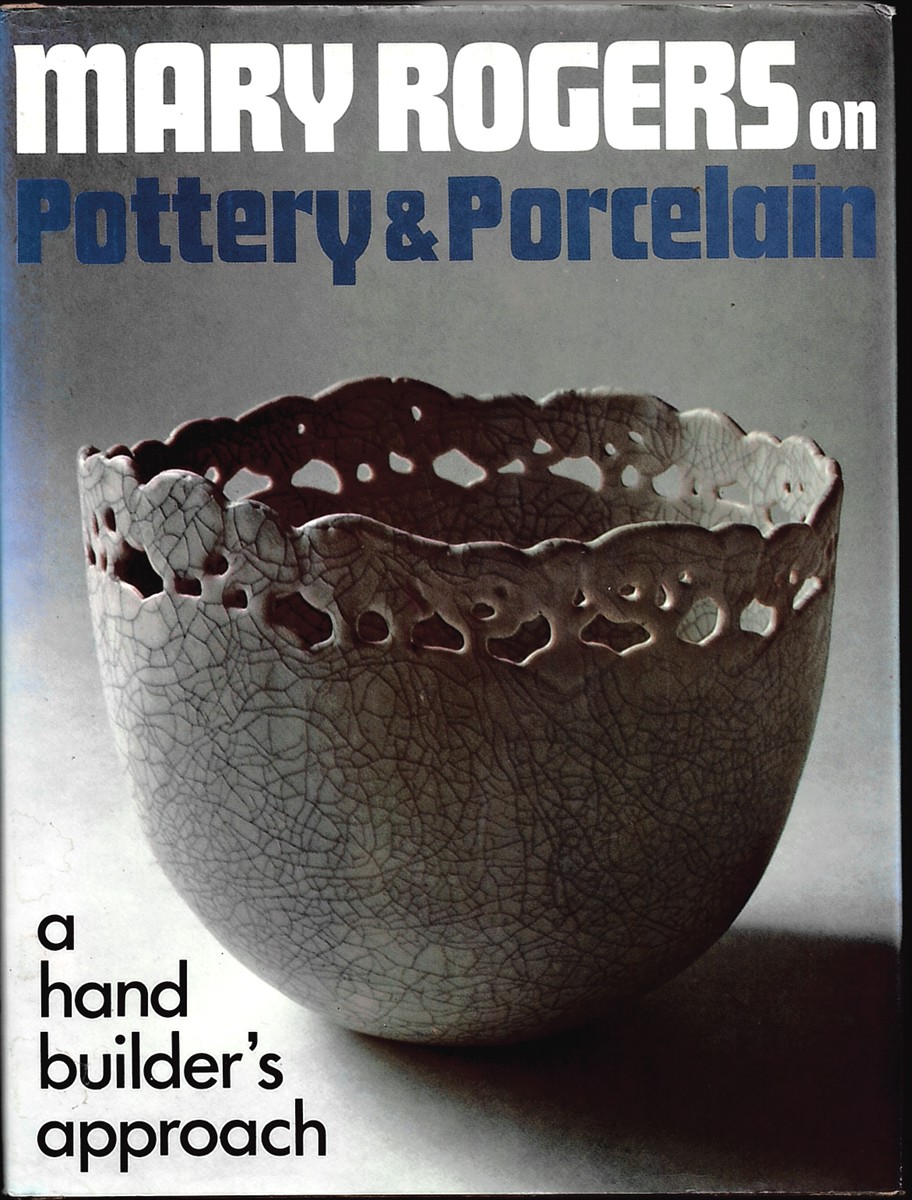 On Pottery and Porcelain. a Hand-Builder's Approach