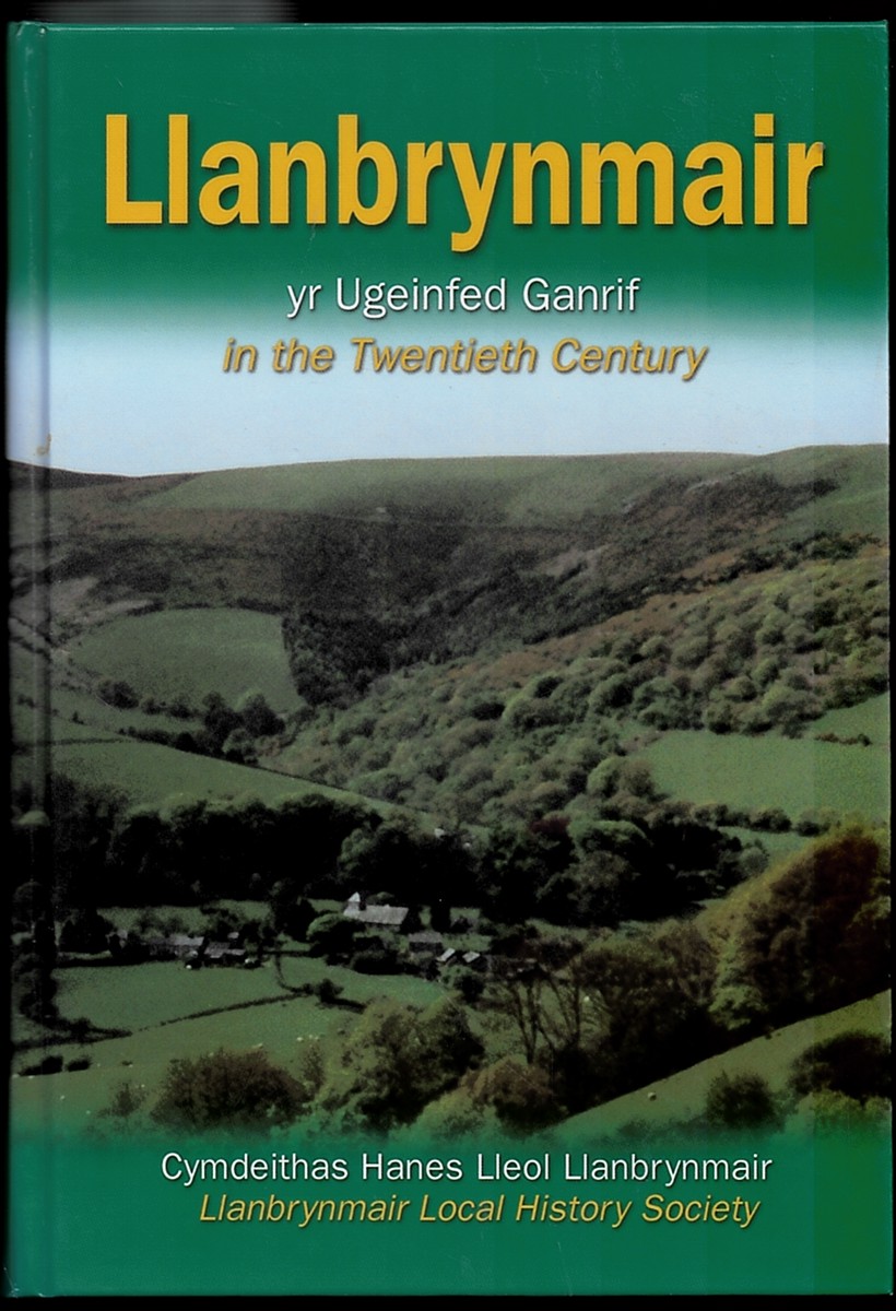 Llanbrynmair: Yr Ugeinfed Ganrif / Llanbrynmair in the Twentieth Century