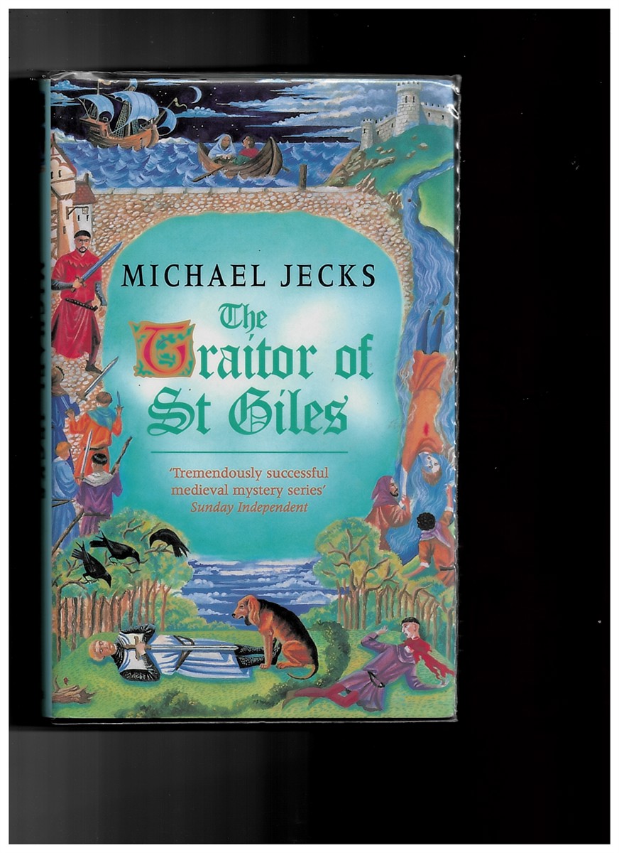 JECKS, MICHAEL - The Traitor of St Giles