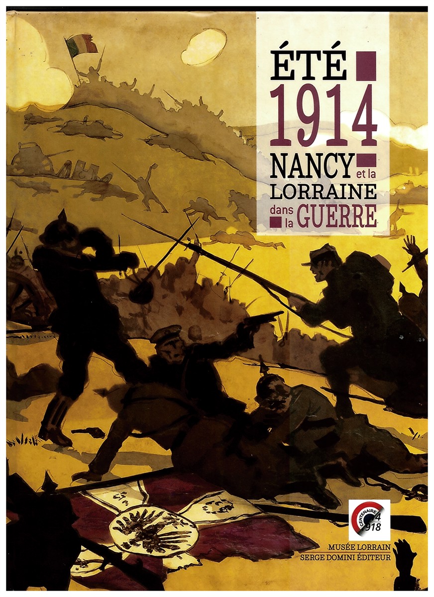 LABORIE-BARRIRE, LISA (EDITOR) - t 1914. Nancy Et la Lorraine Dans la Guerre