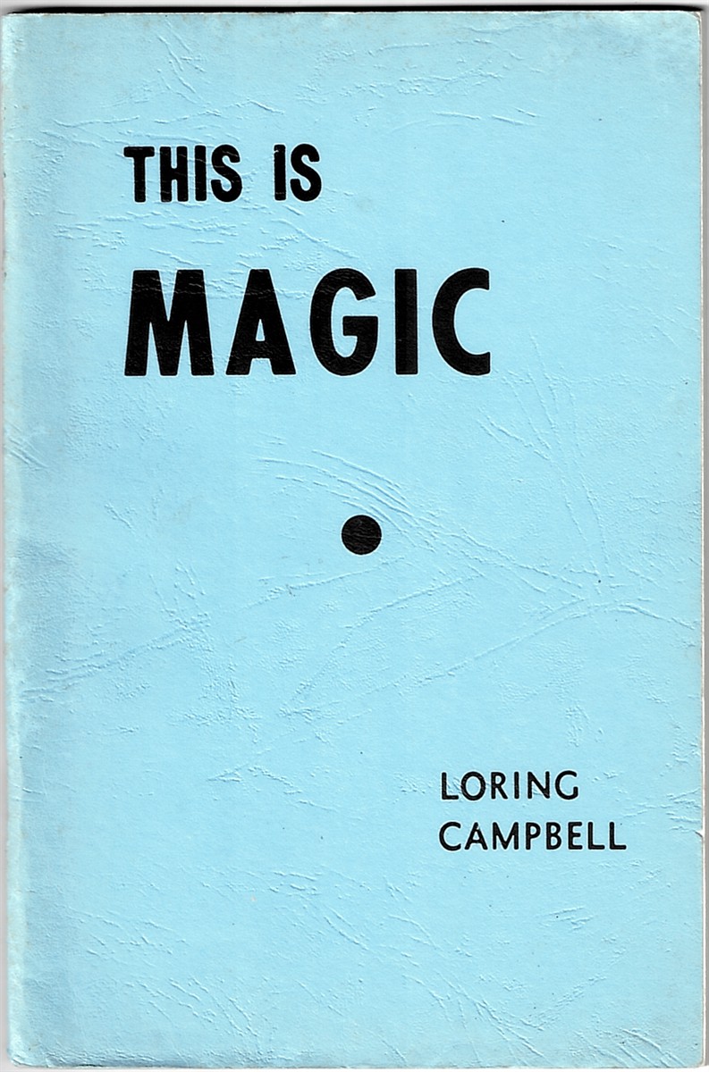 CAMPBELL, LORING - This Is Magic. Illustrations by Mel.