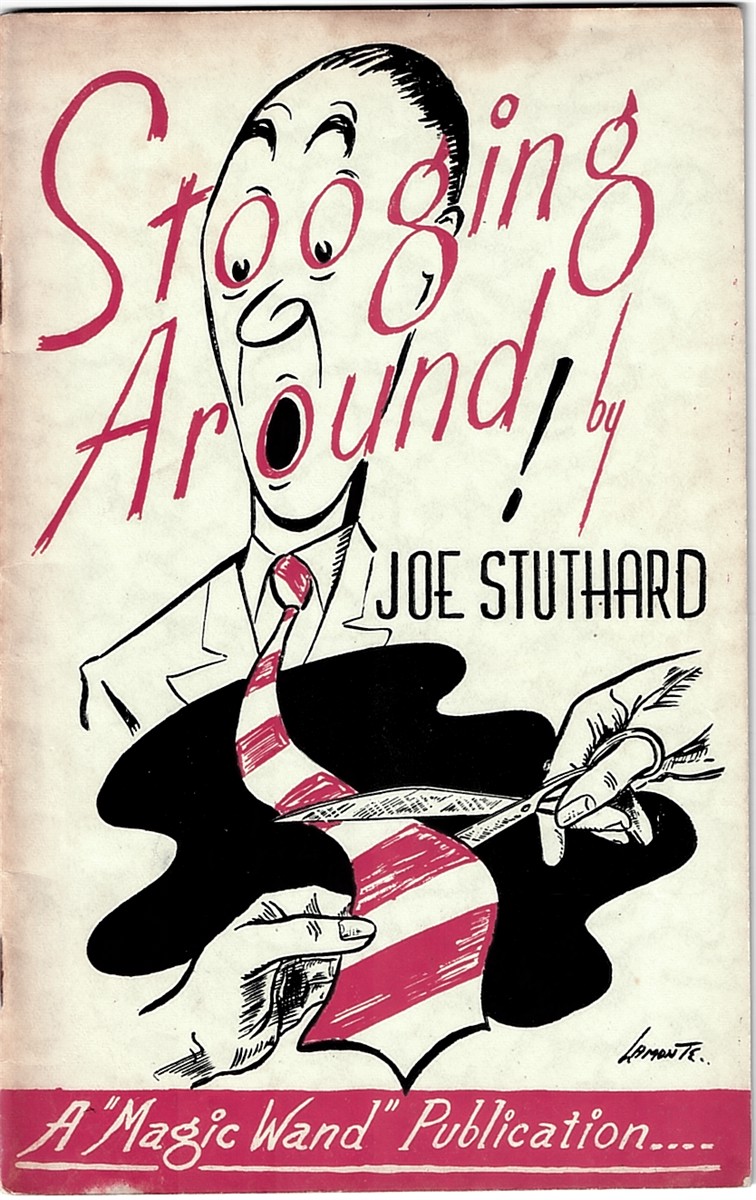STUTHARD, JOE; GEOFFREY ROBINSON (EDITOR) - Stooging Around. The Complete Act, and Other Secrets, with the Accent on Entertainment and Comedy, of One of the Most Succesful Music Hall Artistes in the Business to-Day (a 