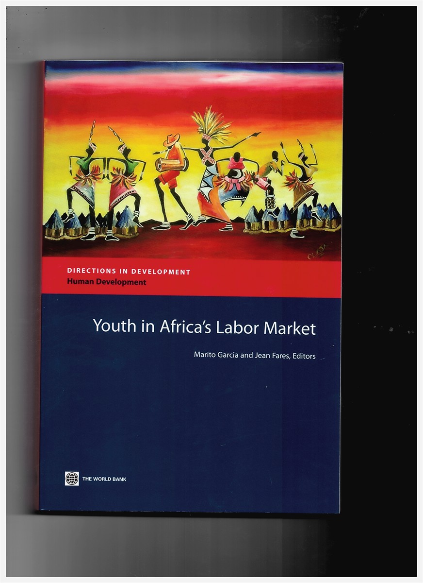 GARCIA, MARITO & JEAN FARES (EDITORS) - Youth in Africa's Labor Market (Directions in Development - Human Development)