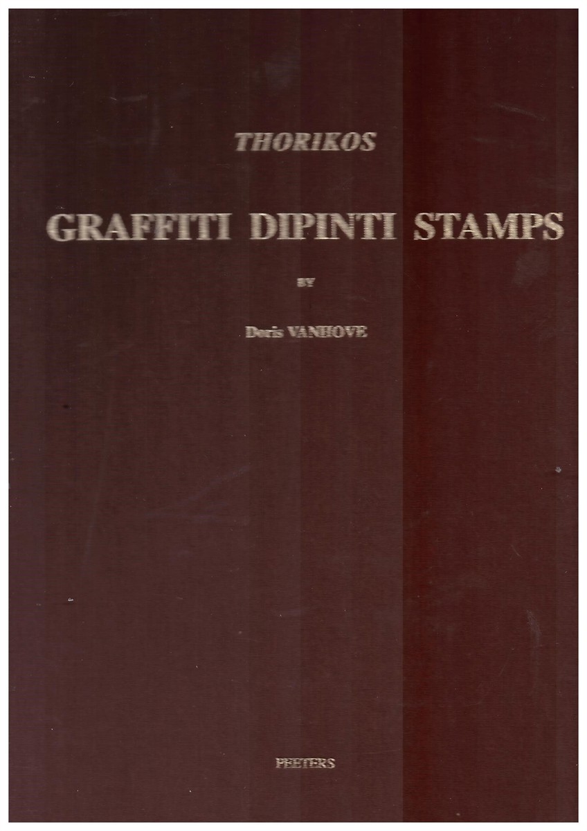 VANHOVE, DORIS - Thorikos - Graffiti - Dipinti - Stamps: V. 3 (Fouilles de Thorikos - Opgravingen Van Thorikos)