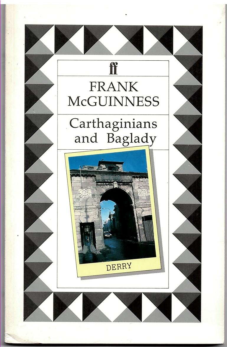 MCGUINNESS, FRANK - Carthaginians and Baglady. Derry.