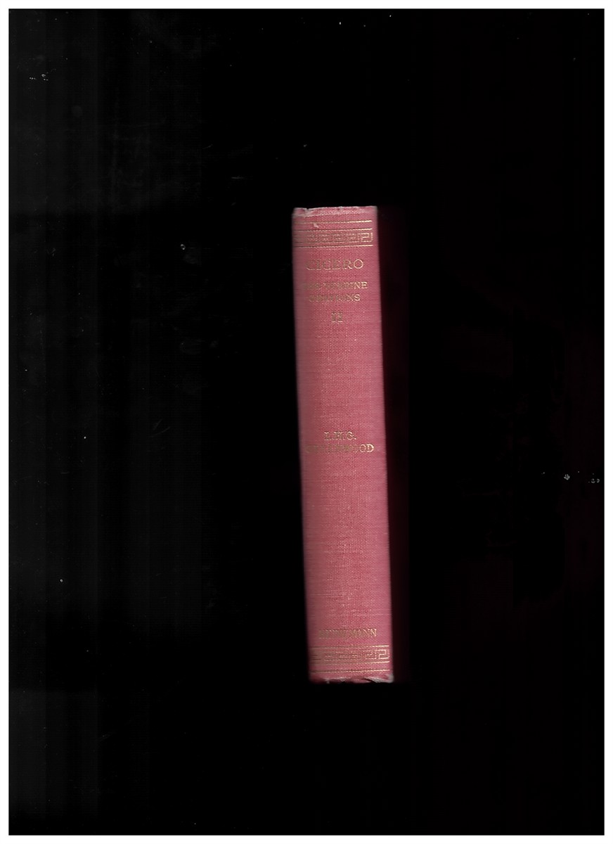 CICERO; GREENWOOD, L H G (TRANSLATOR) - Cicero the Verrine Orations - in Two Volumes Volume II - Against Verres: Part Two Books III, IV and V (Volume 2 Only)