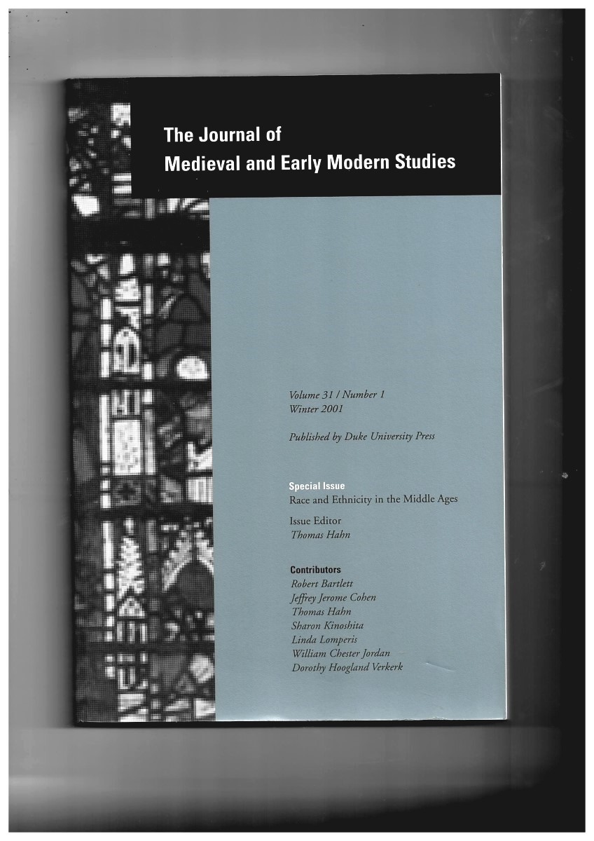 HAHN, THOMAS (ISSUE EDITOR) - The Journal of Medieval and Early Modern Studies. Volume 31/Number 1 Winter 2001. Special Issue: Race and Ethnicity in the Middle Ages