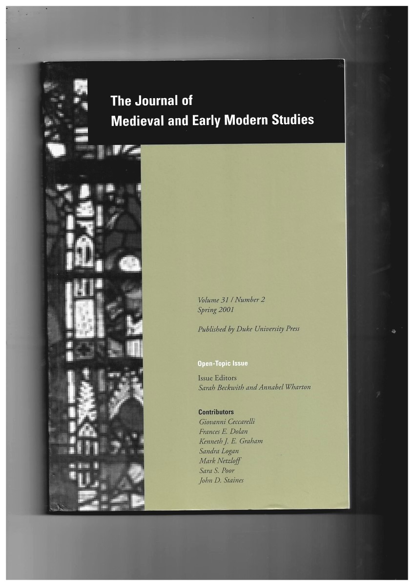 BECKWITH, SARAH & ANNABEL WHARTON (ISSUE EDITORS) - The Journal of Medieval and Early Modern Studies. Volume 31/Number 2 Spring 2001. Open Topic Issue