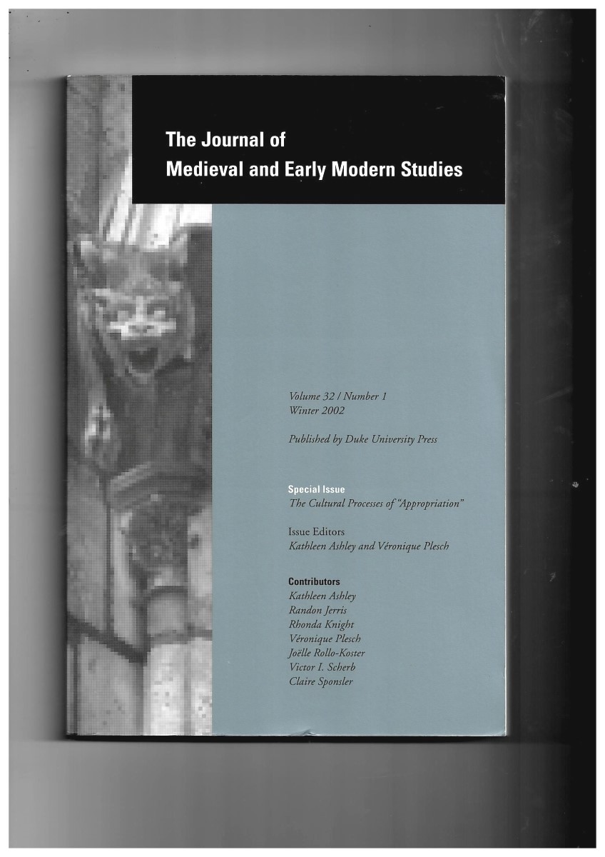 ASHLEY, KATHLEEN & VRONIQUE PLESCH (ISSUE EDITORS) - The Journal of Medieval and Early Modern Studies. Volume 32/Number 1 Winter 2002. Special Issue: The Cultural Processes of 