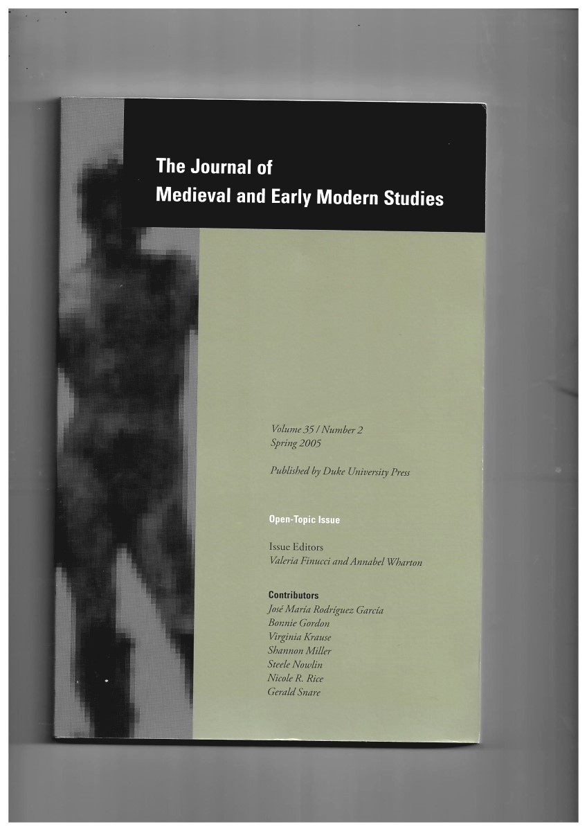 FINUCCI, VALERIA & ANNABEL WHARTON (ISSUE EDITORS) - The Journal of Medieval and Early Modern Studies. Volume 35/Number 2 Spring 2005. Open Topic Issue