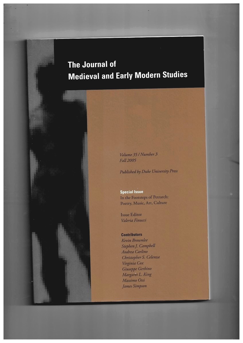 FINUCCI, VALERIA (ISSUE EDITOR) - The Journal of Medieval and Early Modern Studies. Volume 35/Number 3 Fall 2005. Special Issue: In the Footsteps of Petrarch: Poetry, Music, Art, Culture