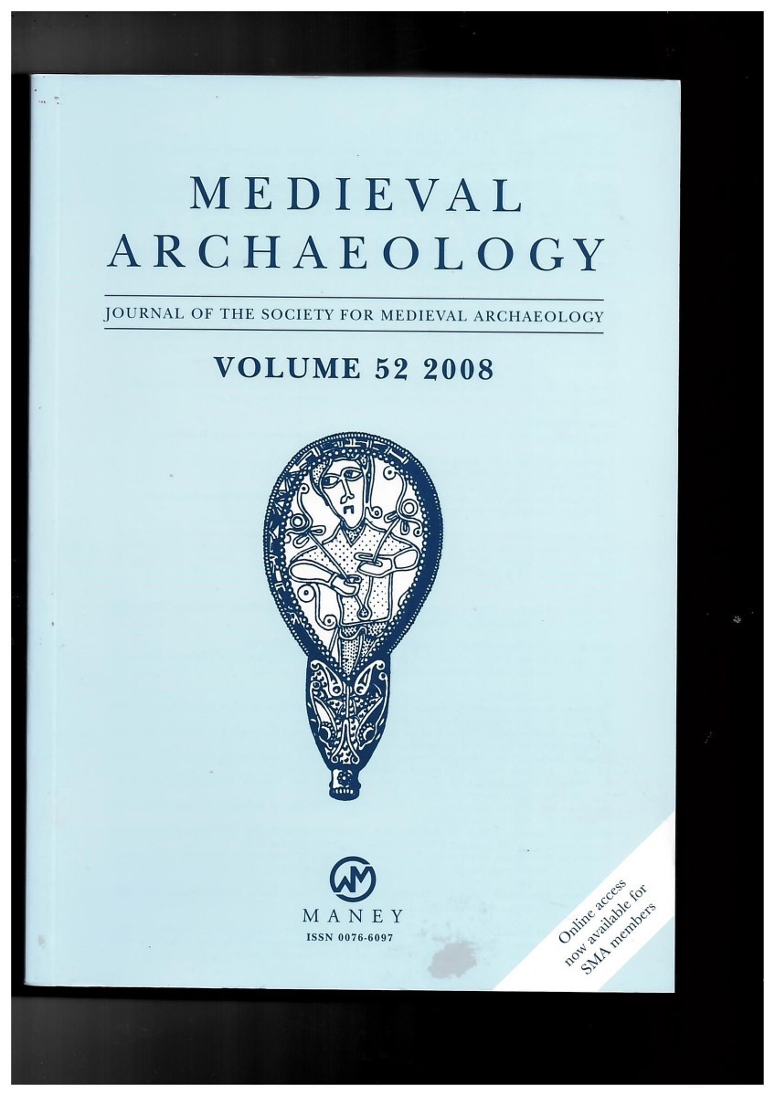 SOCIETY FOR MEDIEVAL ARCHAEOLOGY - Medieval Archaeology. Journal of the Society for Medieval Archaeology. Volume 53 2009