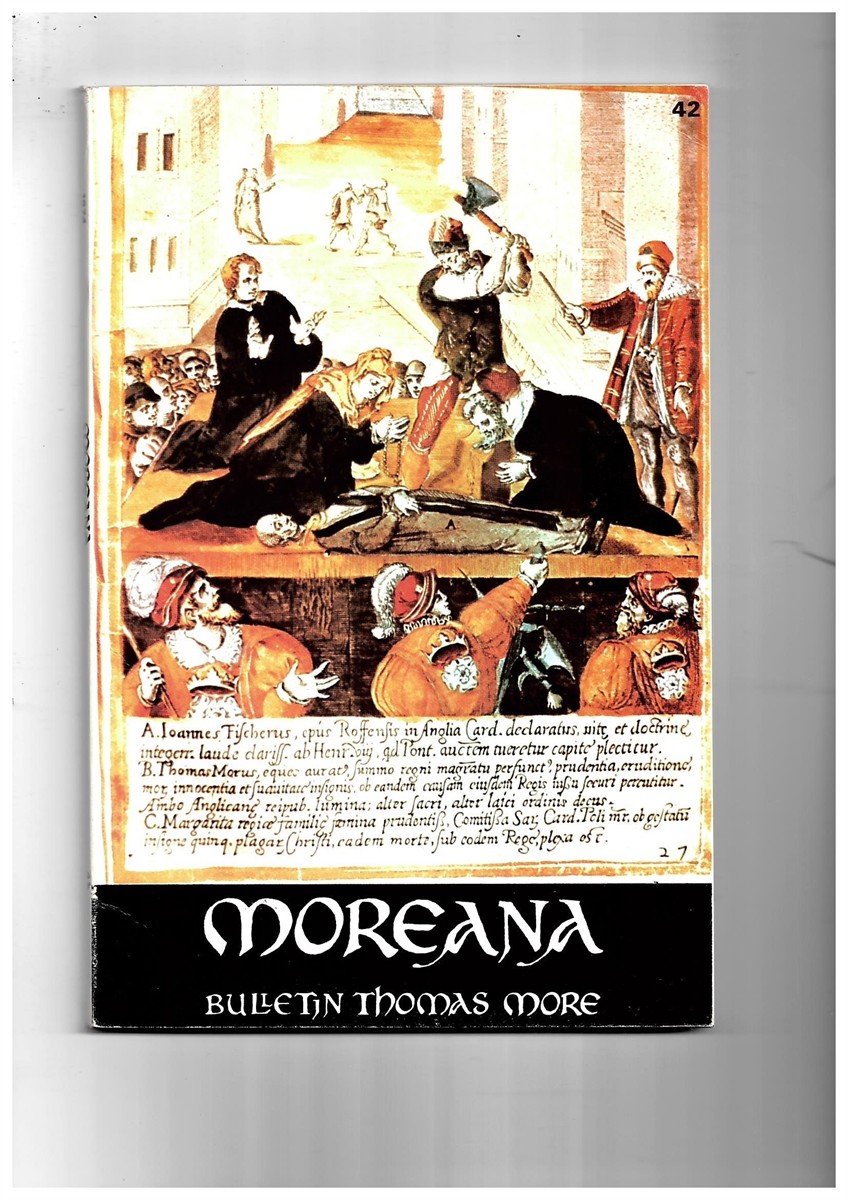 MARC'HADOUR, G. (EDITOR) - Moreana. Bulletin Thomas More. June 1974. No. 42