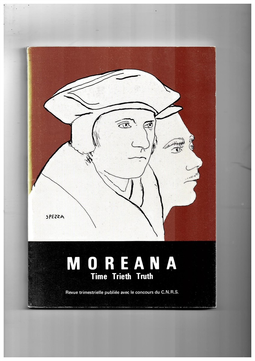 MARC'HADOUR, G. (EDITOR) - Moreana. Bulletin Thomas More. June 1976 Volume XIII No. 50