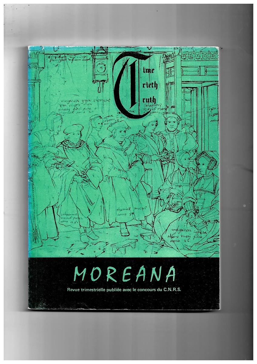 MARC'HADOUR, G. (EDITOR) - Moreana. Revue Trimestrielle Publie Avec le Concours Du C.N. R.S. Novembre 1976 Volume XIII No. 52