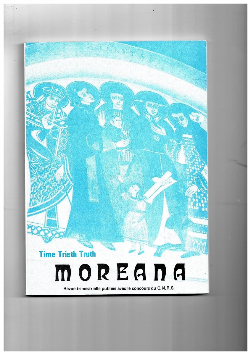 MARC'HADOUR, G. (EDITOR) - Moreana. Revue Trimestrielle Publie Avec le Concours Du C.N. R.S. June 1977 Volume XIV No. 54