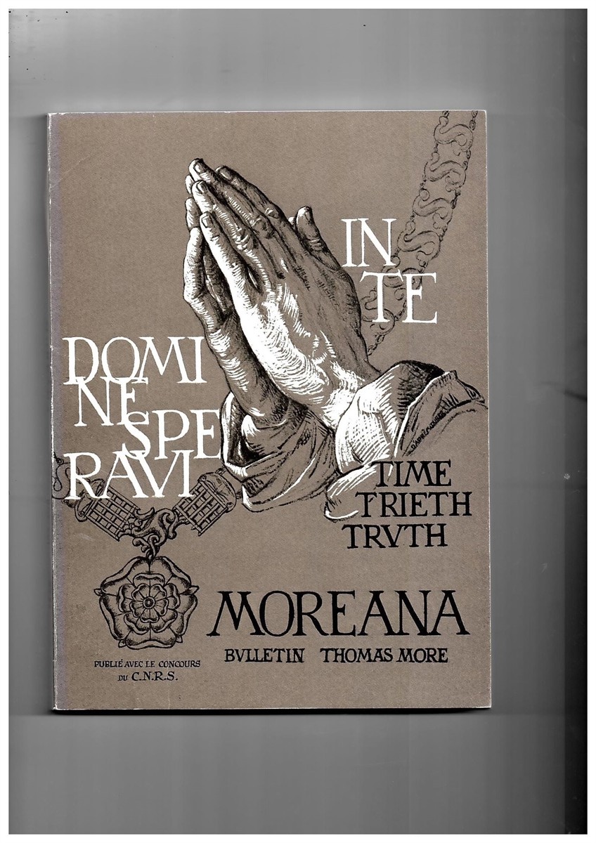 MARC'HADOUR, G. (EDITOR) - Moreana. Bulletin Thomas More. Revue Trimestrielle Publie Avec le Concours Du C.N. R.S. Dec. 1984 Vol. XXI No. 83-84