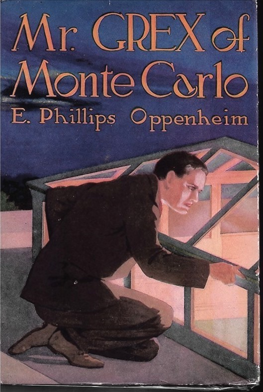 E. PHILLIPS OPPENHEIM - Mr. Grex of Monte Carlo