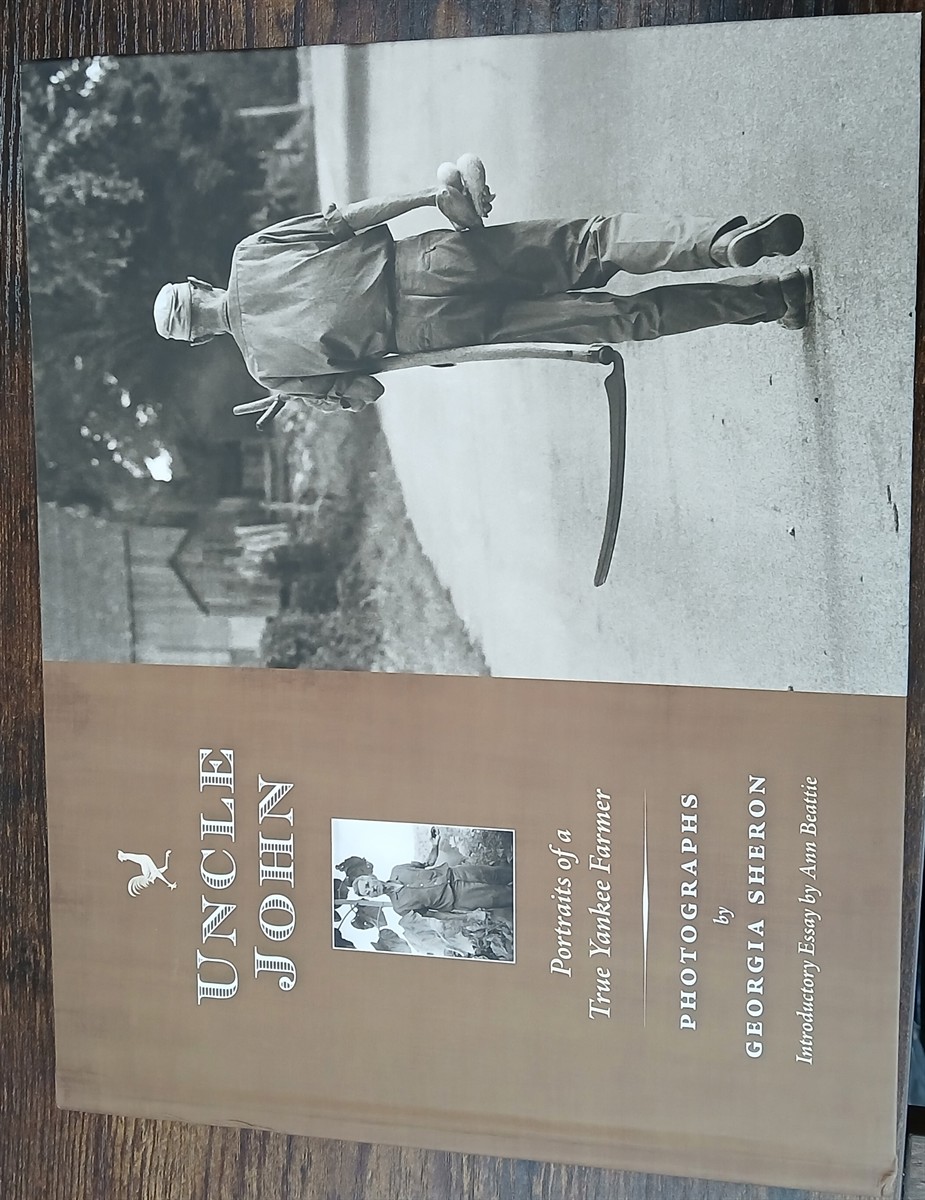 SHERON, GEORGIA &  ANN BEATTIE - Uncle John - Portraits of a True Yankee Farmer