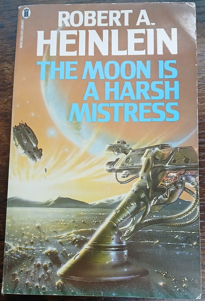 HEINLEIN, ROBERT A. - The Moon Is a Harsh Mistress