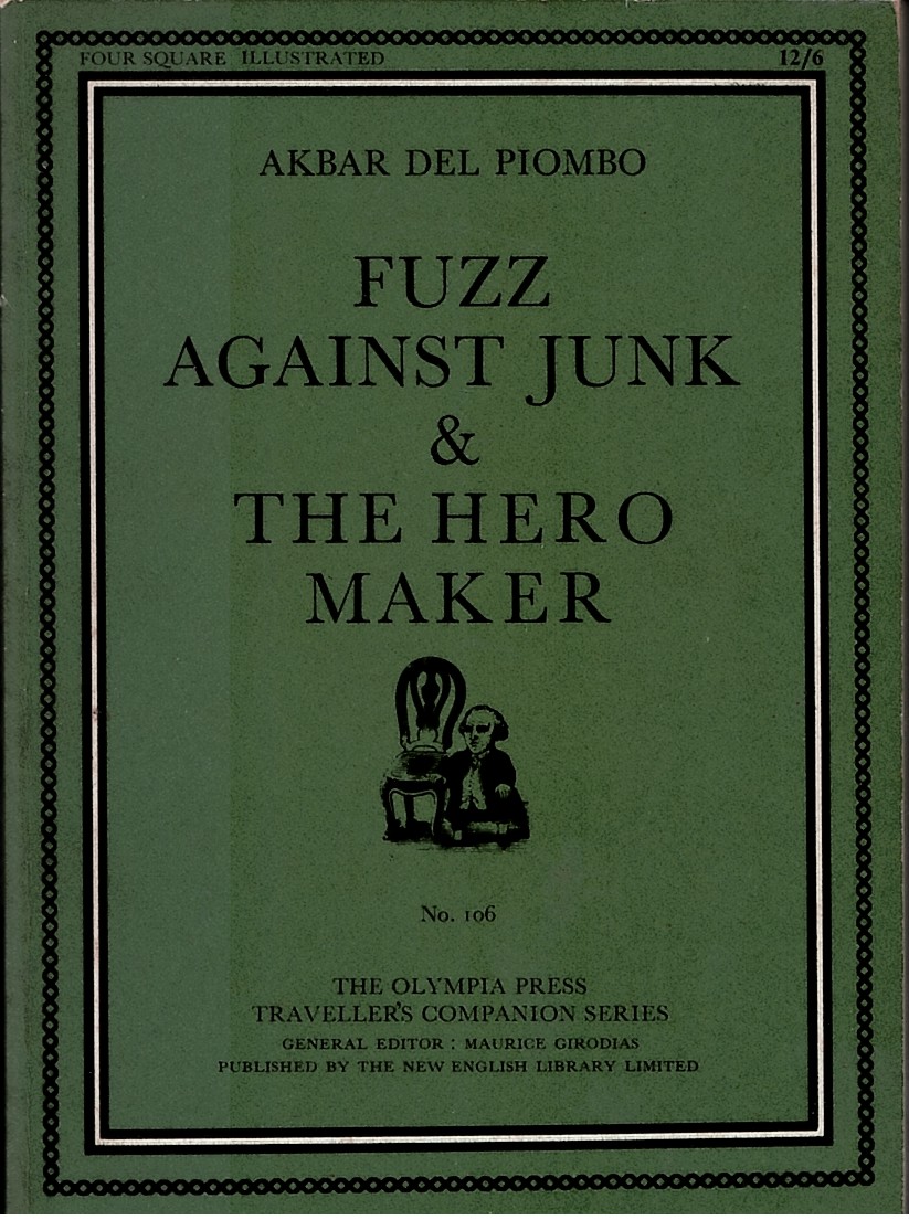 DEL PIOMBO, AKBAR - Fuzz Against Junk. The Saga of the Narcotics Brigade & the Hero Maker