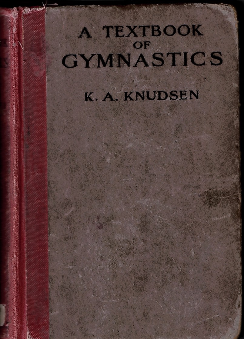 KNUDSEN, K. A. ; RUTH HERBERT & H. G. JUNKER (TRANSLATORS) - A Textbook of Gymnastics