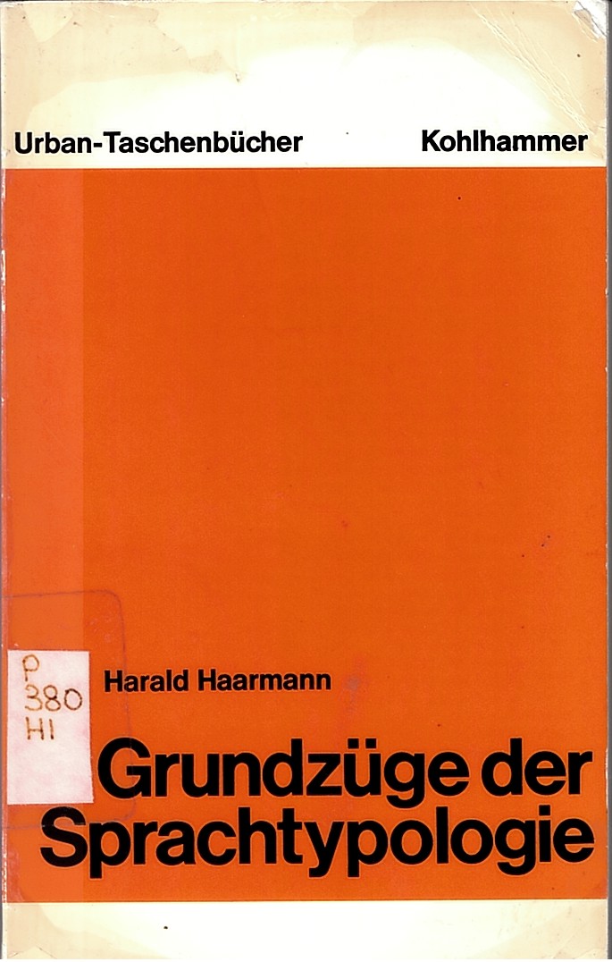 HAARMANN, HARALD - Grunzge Der Sprachtypologie. Methodik, Empirie Und Systematik Der Sprachen Europas