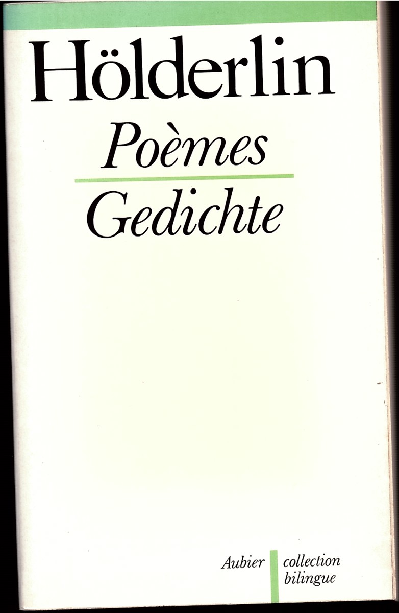 Hlderlin. Pomes - Gedichte. Collection Bilingue Des Classiques Allemands.