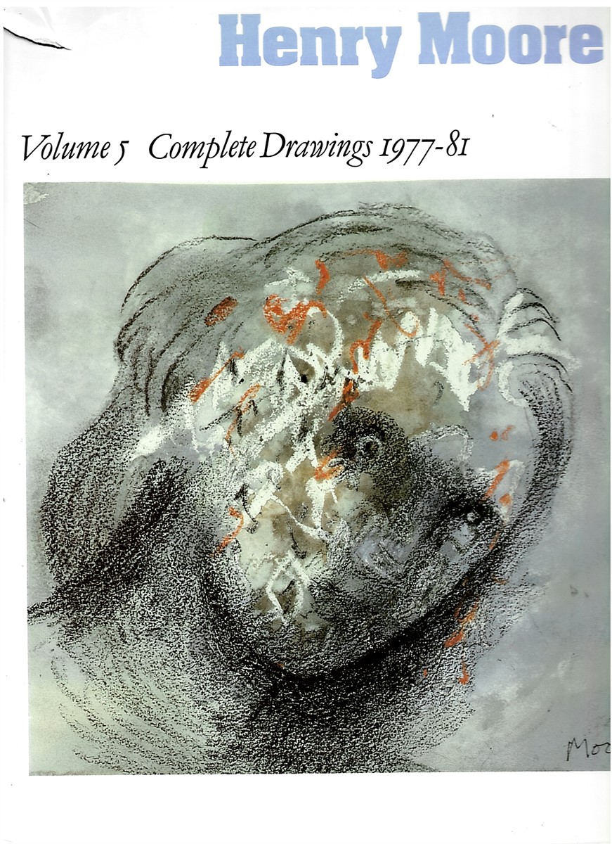 Henry Moore, Volume 5. Complete Drawings 1977 - 81