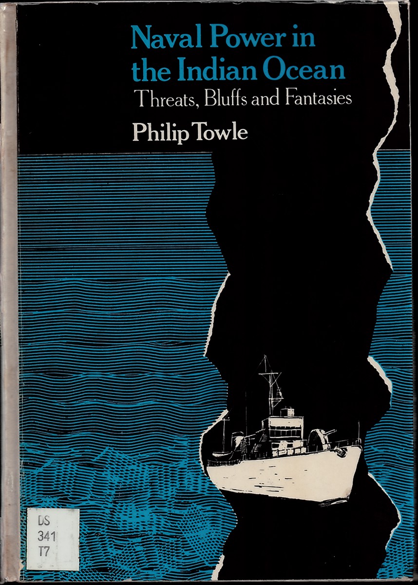 Naval Power in the Indian Ocean. Threats, Bluffs and Fantasies