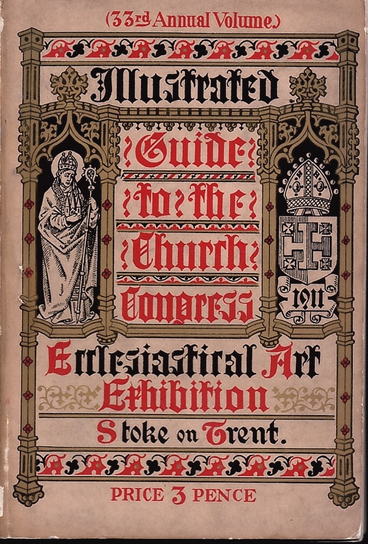 Illustrated Guide to the Church Congress and Ecclesiastical Art Exhibition. Stoke on Trent 1911. 33rd Annual Volume