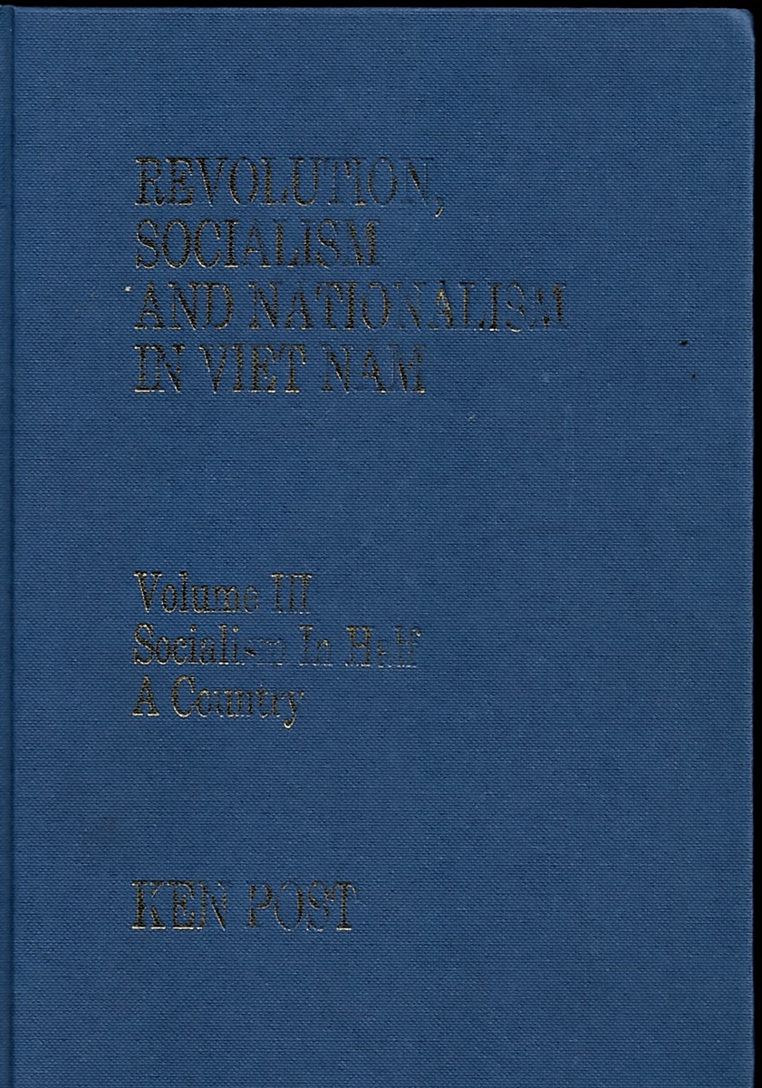 Socialism in Half a Country (Revolution, Socialism and Nationalism in Viet Nam Volume III) V. 3