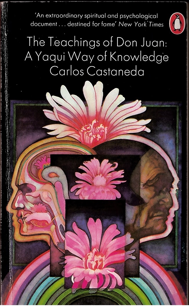 The Teachings of Don Juan A Yaqui Way of Knowledge