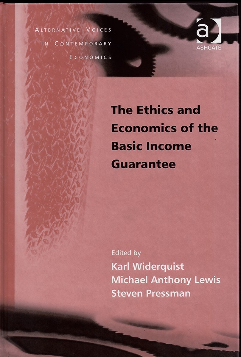 The Ethics and Economics of the Basic Income Guarantee.