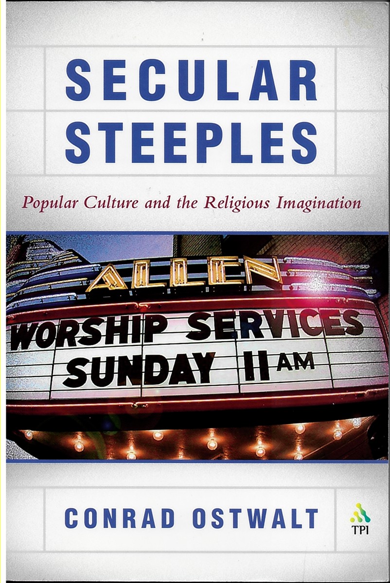 Secular Steeples: Popular Culture and the Religious Imagination
