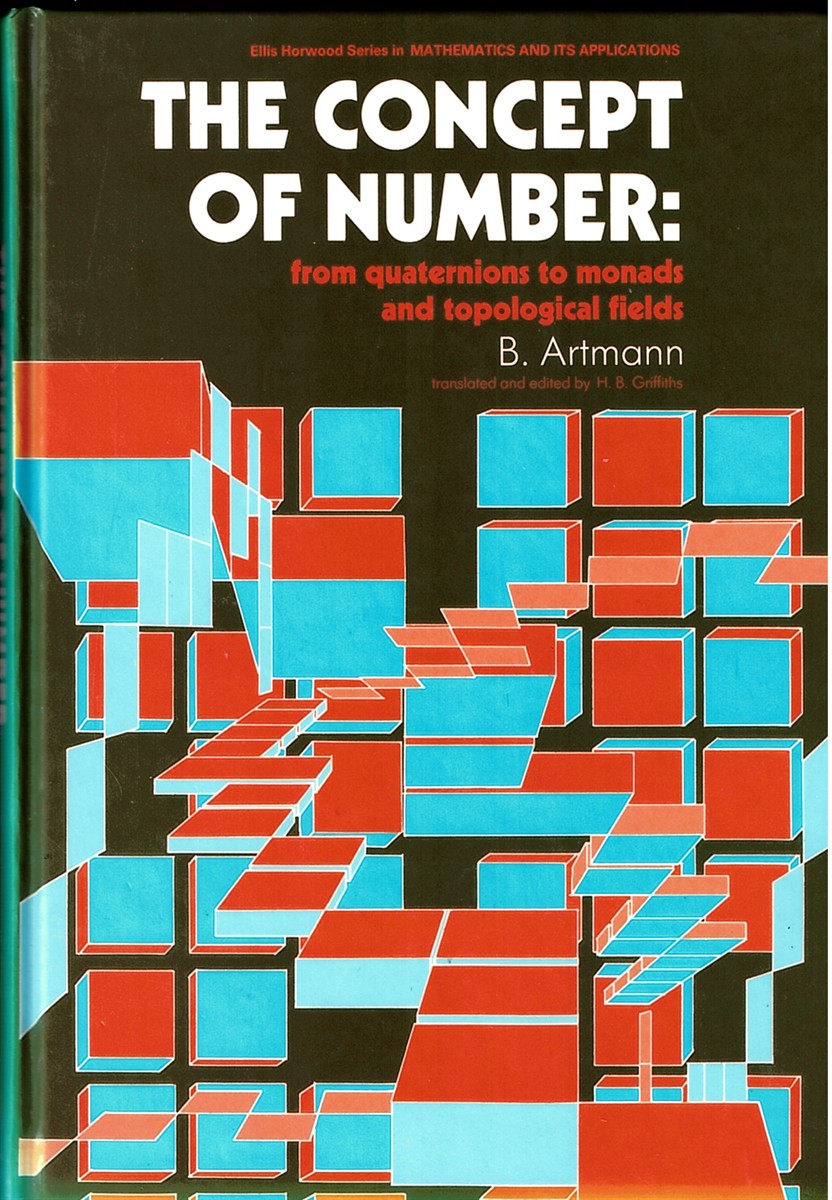 The Concept of Number - from Quaternions to Monads and Topological Field