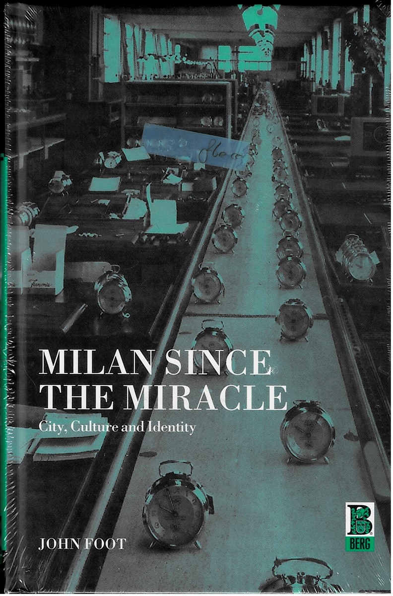 Milan Since the Miracle - City, Culture and Identity