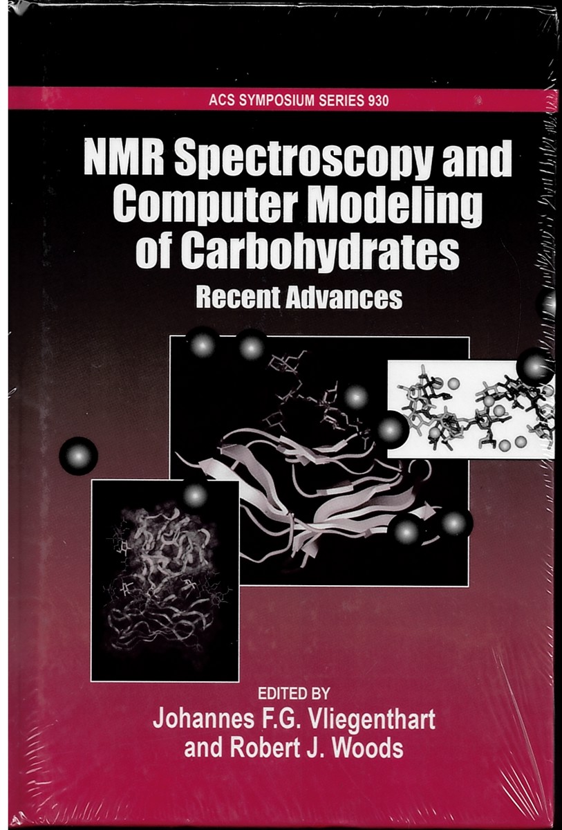 NMR Spectroscopy and Modeling of Carbohydrates, No. 930; ACS Symposium Series