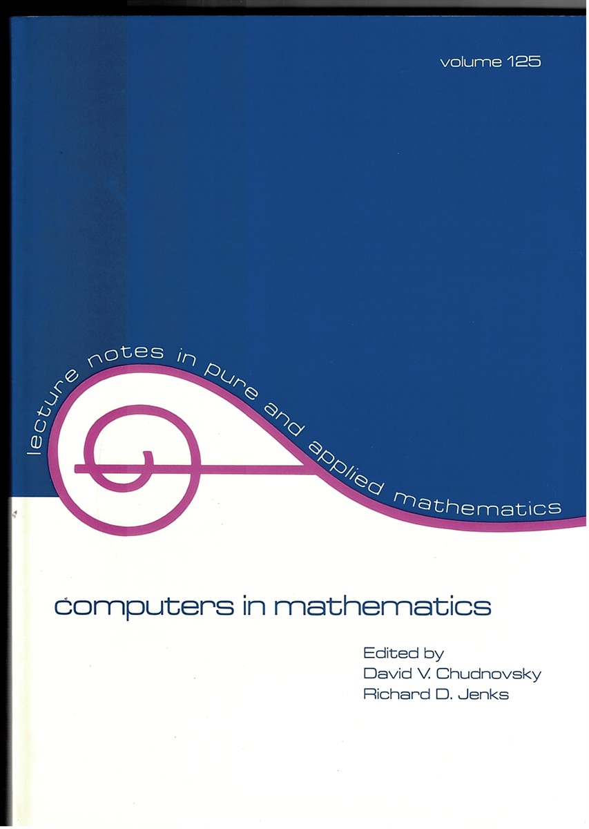 Computes in Mathematics -Volume 125 Lecture Notes in Pure and Applied Mathematics