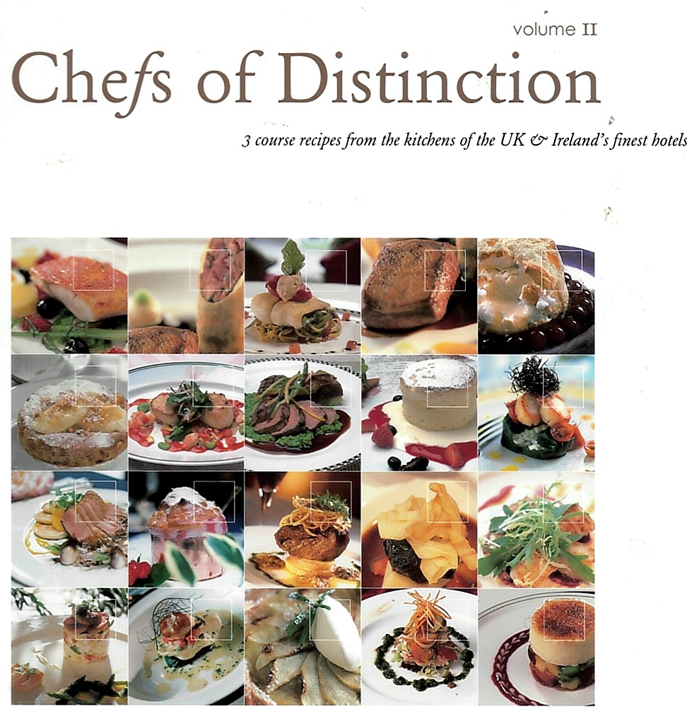 Chefs of Distinction Vol II, 3 Course Recipes from the Kitchens of the UK & Ireland's Finest Hotels