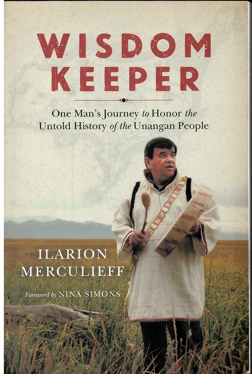 Image for Wisdom Keeper; One Man's Journey to Honor the Untold History of the Unangan People Wisdom Keeper; One Man's Journey to Honor the Untold History of the Unangan People