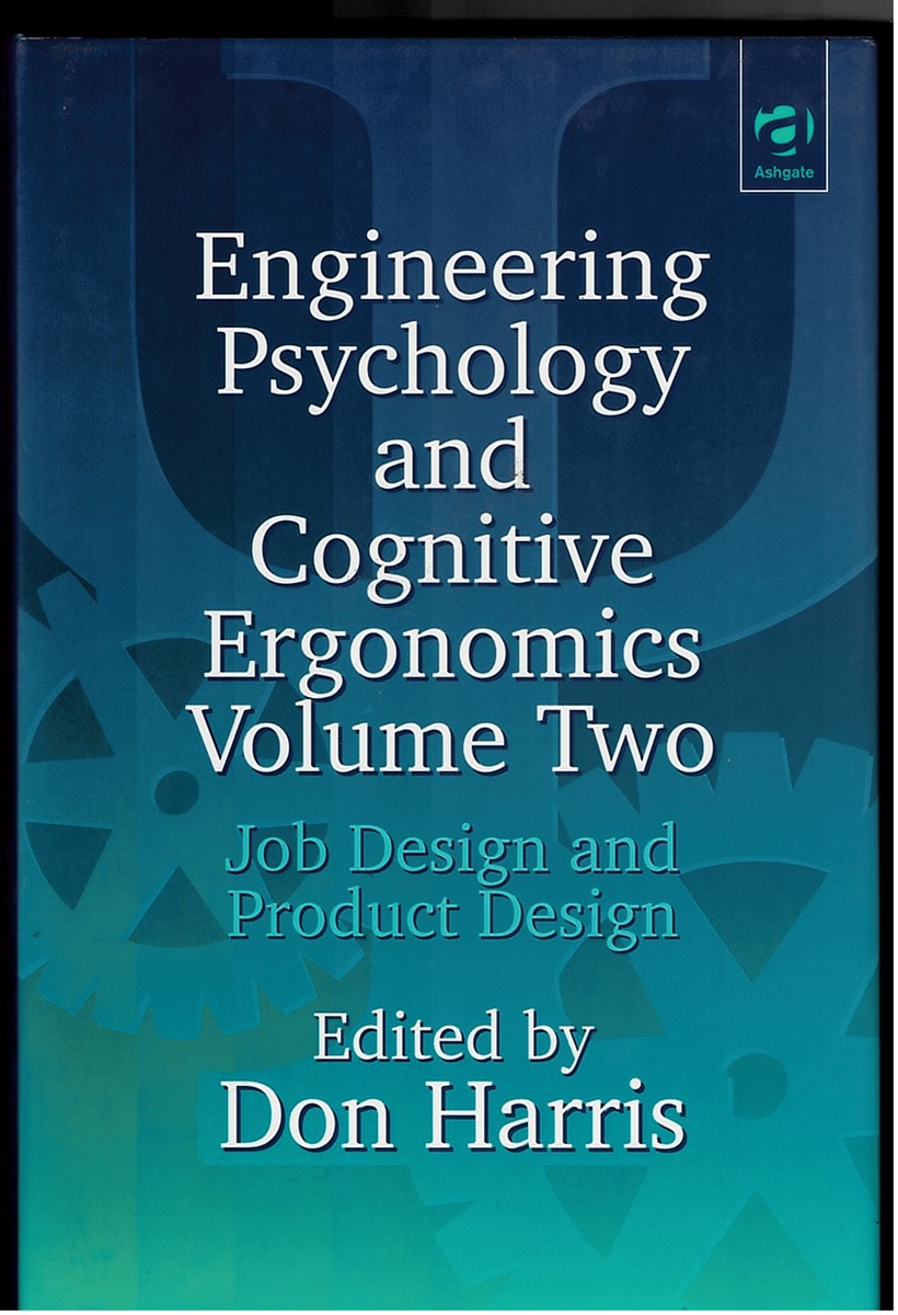 Engineering Psychology and Cognitive Ergonomics -VOL: Volume 2: Job Design and Product Design -SERIES: Engineering Psychology and Cognitive Ergonomics Series