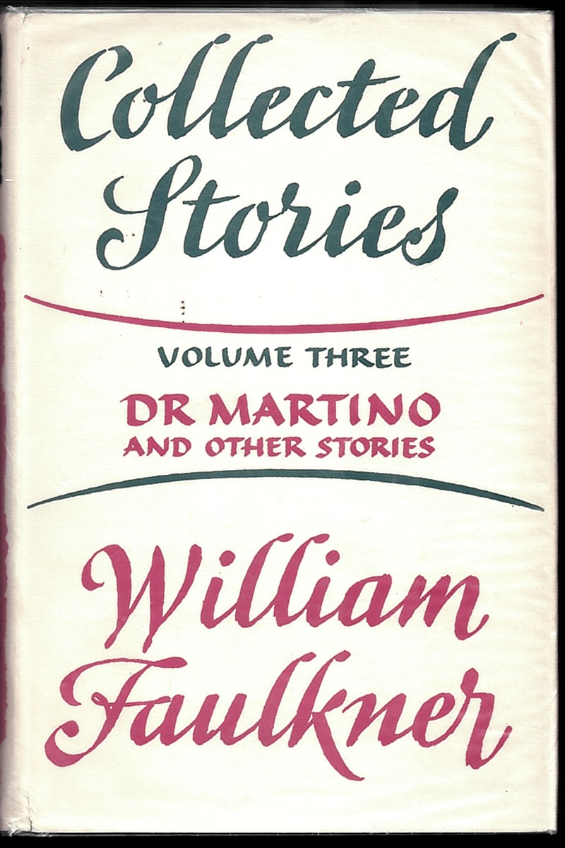 Image for Collected Stories Volume Three. Dr Martino and Other Stories Collected Stories Volume Three. Dr Martino and Other Stories