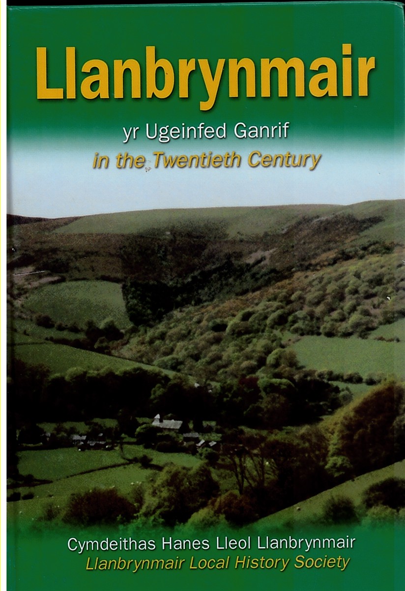 Llanbrynmair Yr Ugeinfed Ganrif: Llanbrynmair in the Twentieth Century