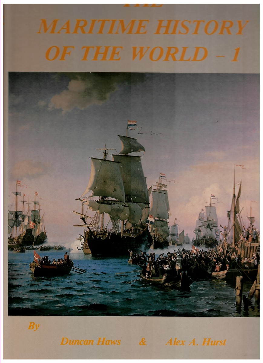 Maritime History of the World: Volumes 1 and 2 (A Chronological Survey of Maritime Events from 5000 Bc Until the Present Day, Supplemented by Commentaries