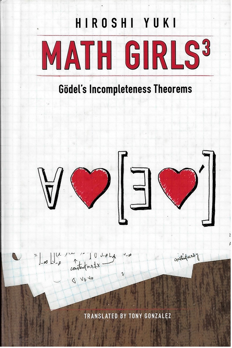 Math Girls 3: Godels Incompleteness Theorems