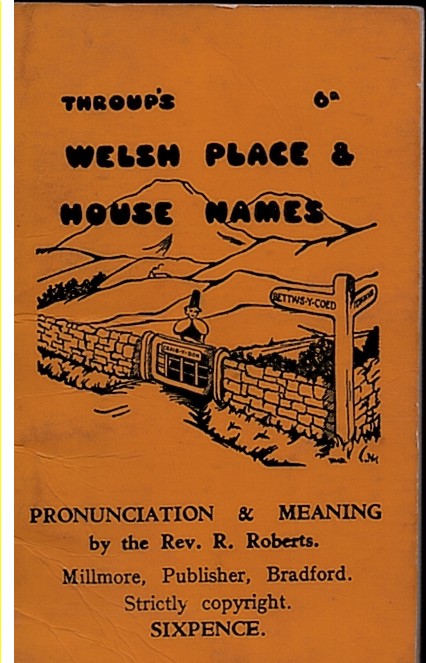 Throup's Welsh Place & House Names: Pronunciation and Meaning