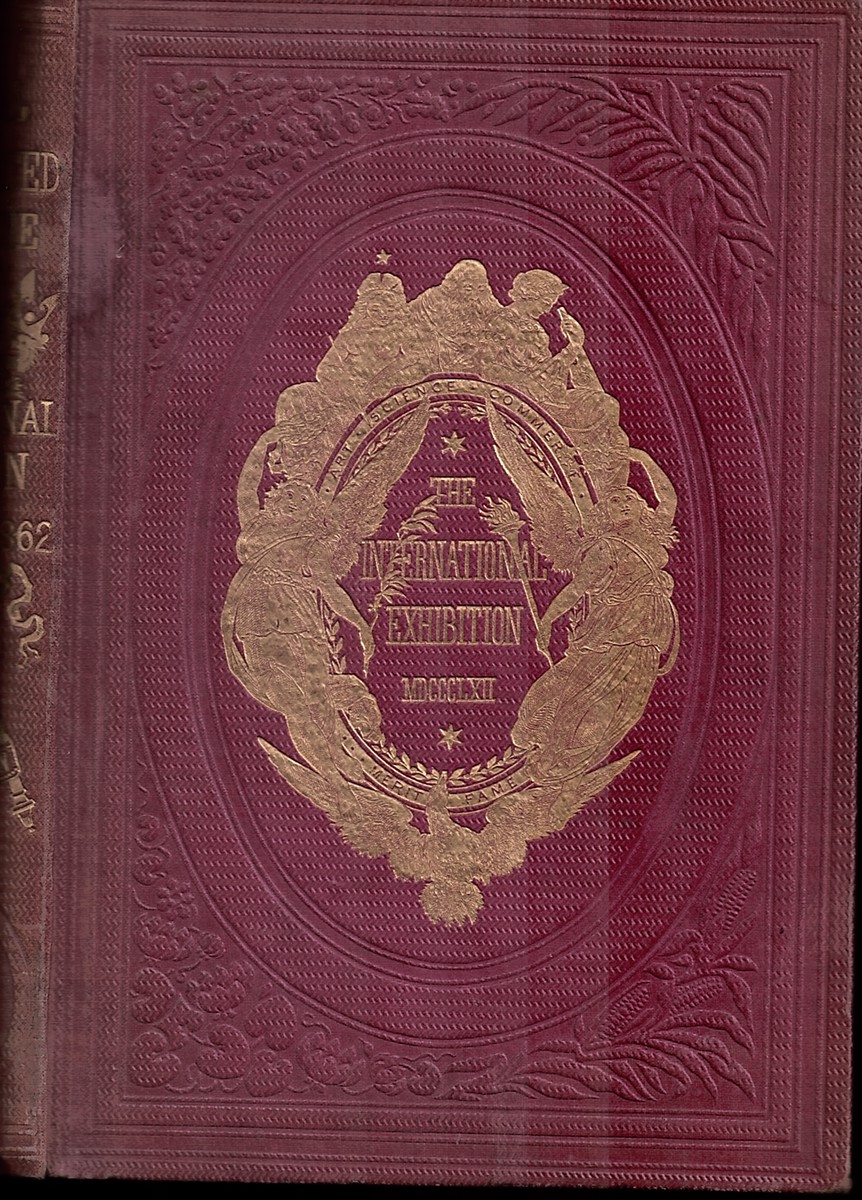 The Official Illustrated Catalogue of the Industrial Department of the International Exhibition: Volume III