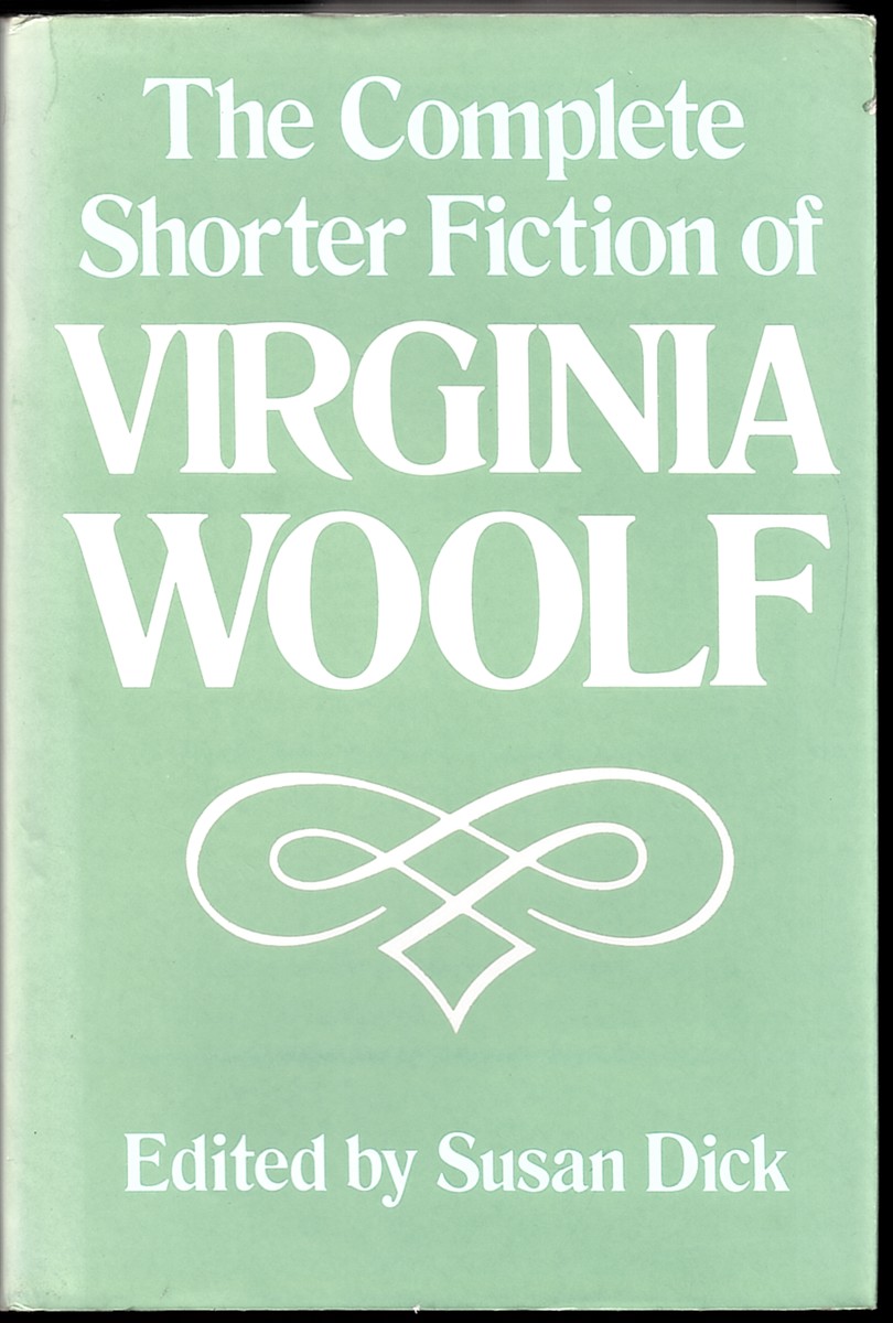Image for The Complete Shorter Fiction of Virginia Woolf The Complete Shorter Fiction of Virginia Woolf